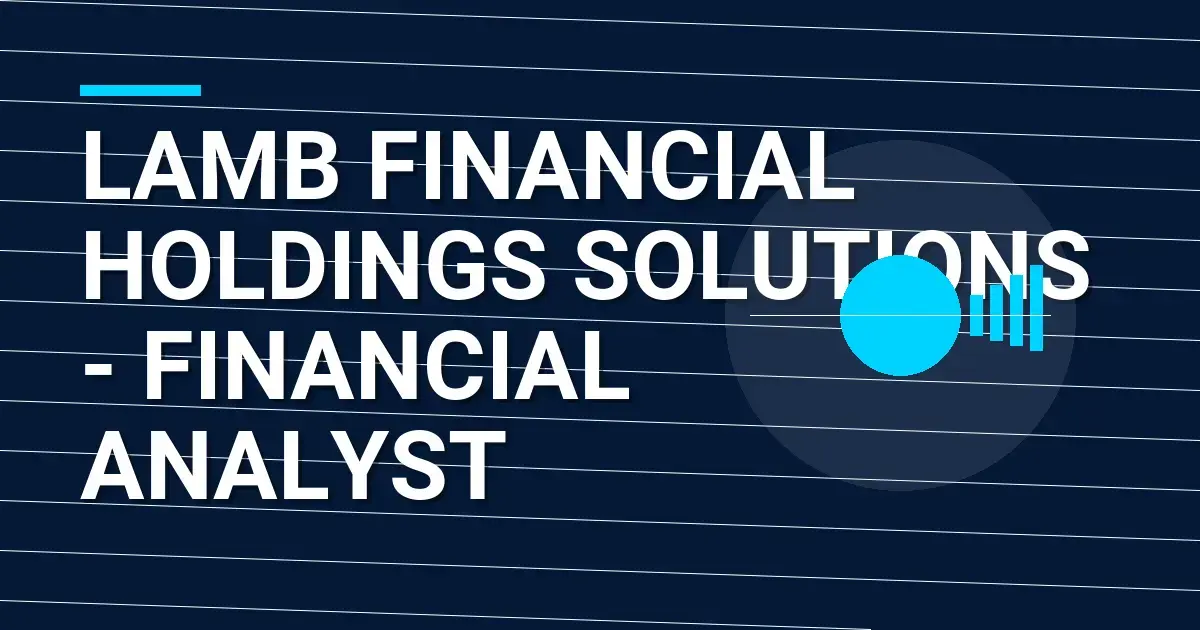 Lamb Financial Holdings Solutions - Financial Analyst