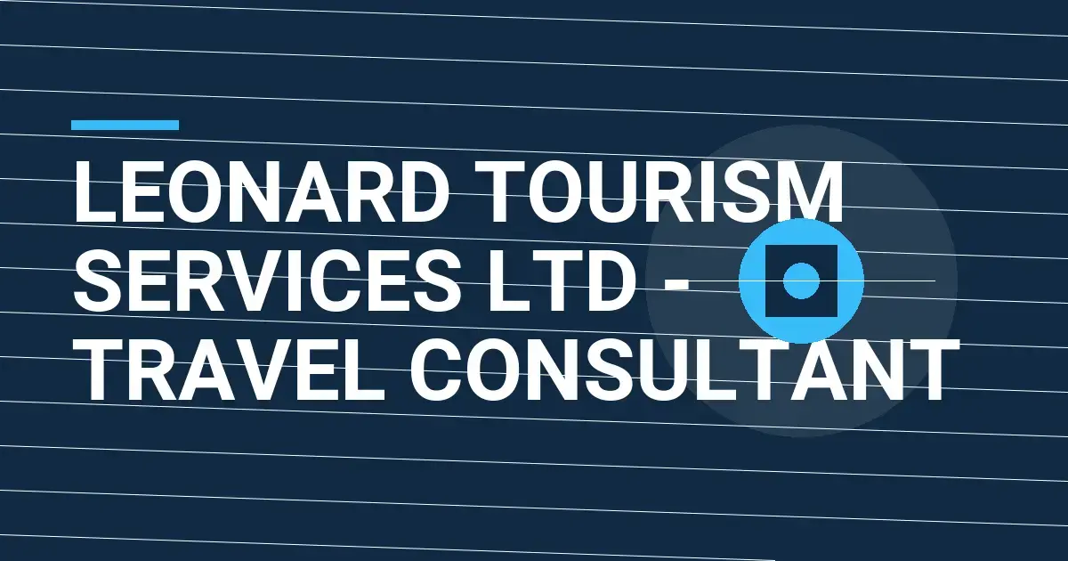 Leonard Tourism Services Ltd - Travel Consultant